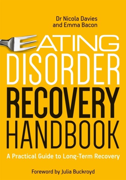 Eating Disorder Recovery Handbook, Nicola Davies ; Emma Bacon - Paperback - 9781785921339