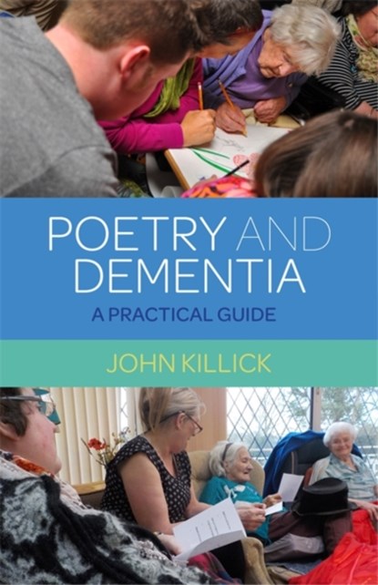 Poetry and Dementia, Mr John Killick - Paperback - 9781785921766
