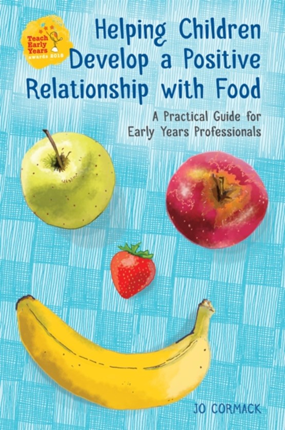 Helping Children Develop a Positive Relationship with Food