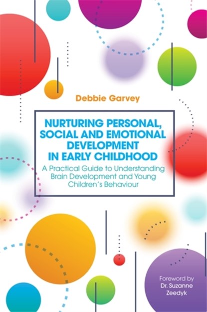Nurturing Personal, Social and Emotional Development in Early Childhood, Debbie Garvey - Paperback - 9781785922237