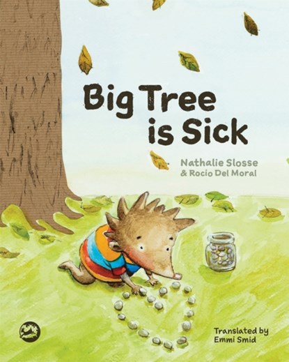 Big Tree is Sick, Nathalie Slosse - Gebonden - 9781785922268