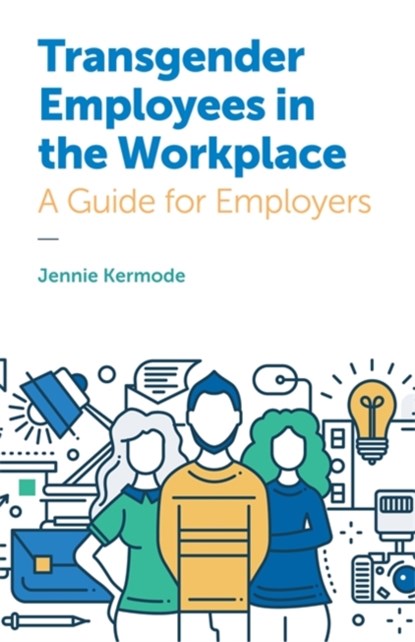 Transgender Employees in the Workplace, Jennie Kermode - Paperback - 9781785922282