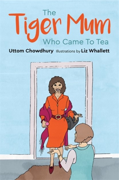 The Tiger Mum Who Came to Tea, Uttom Chowdhury - Gebonden - 9781785924453