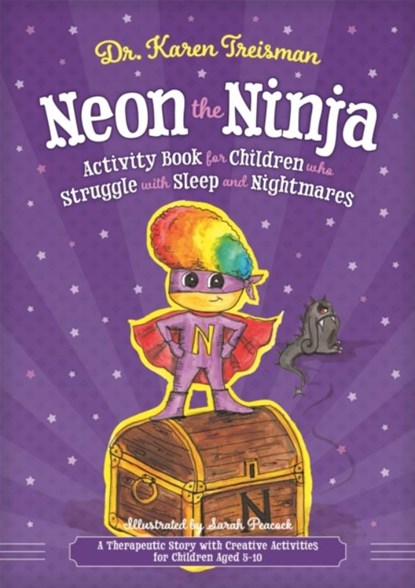 Neon the Ninja Activity Book for Children who Struggle with Sleep and Nightmares, Dr. Karen Treisman - Paperback - 9781785925504