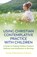 Using Christian Contemplative Practice with Children, Sonia Mainstone-Cotton - Paperback - 9781785926624