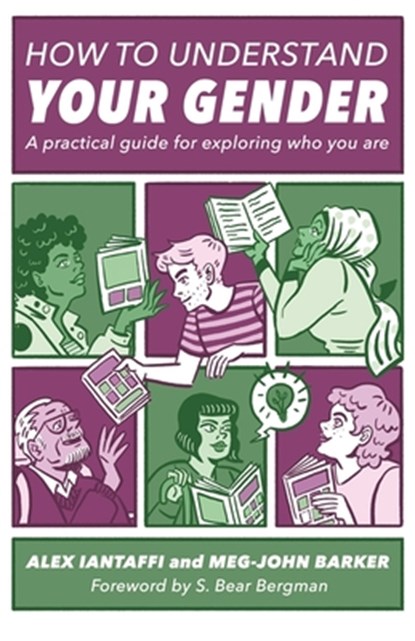 How to Understand Your Gender, Alex Iantaffi ; Meg-John Barker - Paperback - 9781785927461
