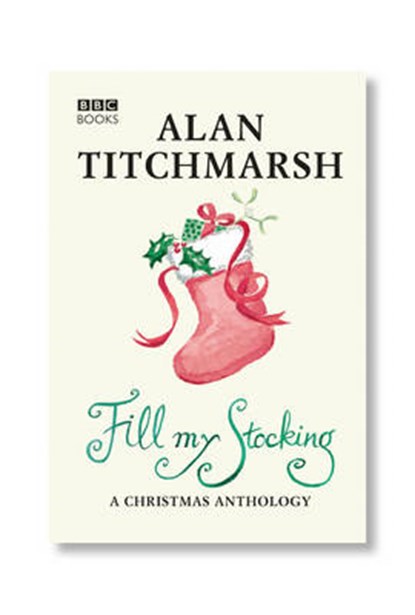 Alan Titchmarsh's Fill My Stocking, TITCHMARSH,  Alan - Paperback - 9781785940460