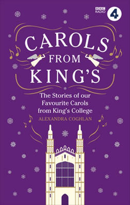 Carols From King's, COGHLAN,  Alexandra - Gebonden - 9781785940941