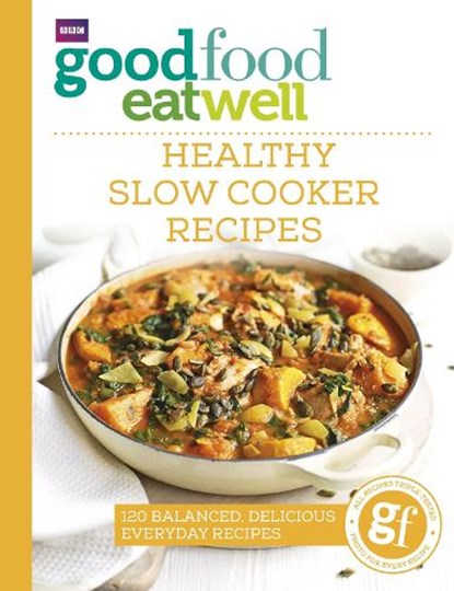 Good Food Eat Well: Healthy Slow Cooker Recipes, Good Food Guides - Paperback - 9781785941986