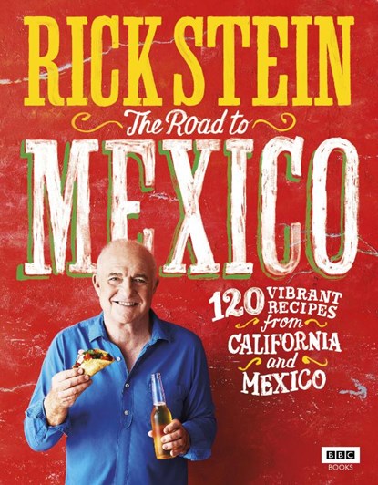 Rick Stein: The Road to Mexico, Rick Stein - Gebonden Gebonden - 9781785942006