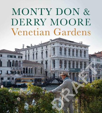 Venetian Gardens, Monty Don ; Derry Moore - Gebonden - 9781785947421
