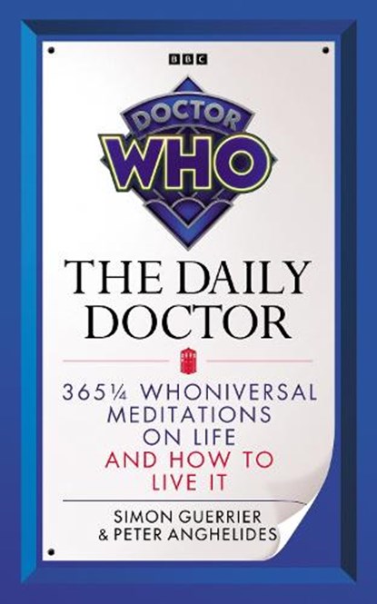 Doctor Who: The Daily Doctor, Simon Guerrier ; Peter Anghelides - Gebonden - 9781785947988