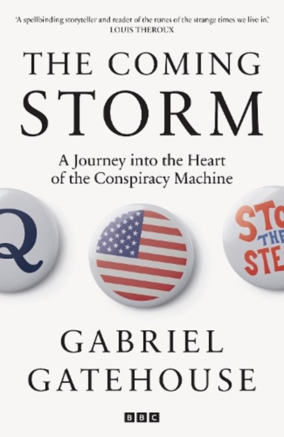 The Coming Storm, Gabriel Gatehouse - Gebonden - 9781785948152
