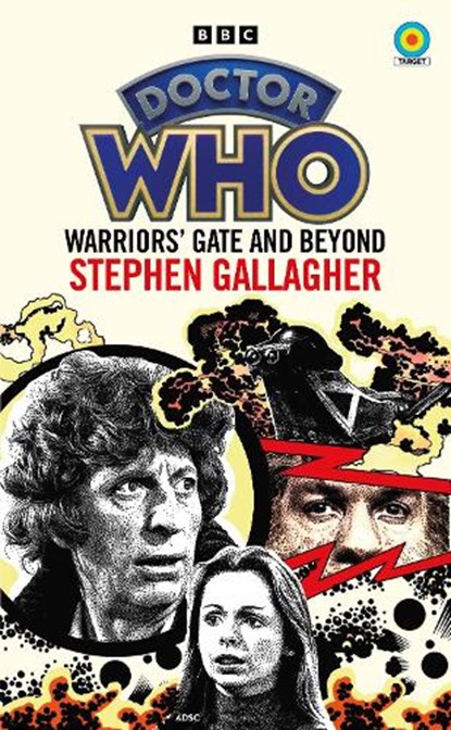 Doctor Who: Warriors’ Gate and Beyond (Target Collection), Stephen Gallagher - Paperback - 9781785948510