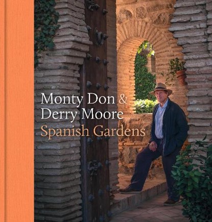 Spanish Gardens, Monty Don - Gebonden - 9781785948725