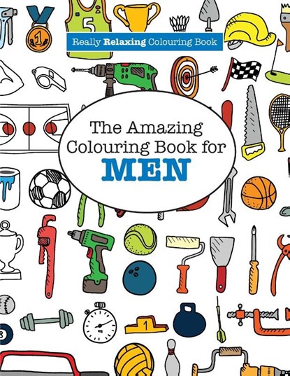 The Amazing Colouring Book for MEN (A Really RELAXING Colouring Book), Elizabeth James - Paperback - 9781785950797