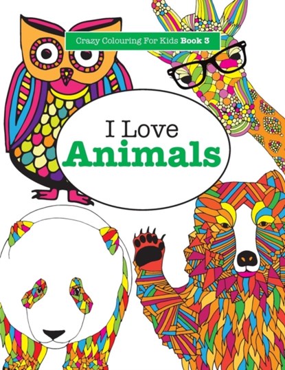 I Love Animals, Elizabeth James - Paperback - 9781785950971