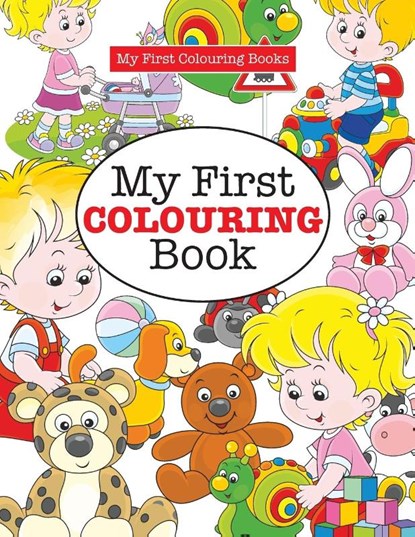 My First Colouring Book ( Crazy Colouring For Kids), Elizabeth James - Paperback - 9781785951398