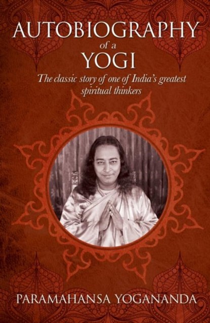 The Autobiography of a Yogi, YOGANANDA,  Paramahansa - Gebonden - 9781785991660