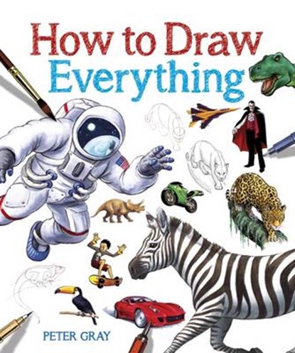 How to Draw Everything, Peter Gray - Paperback - 9781785992636