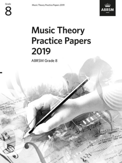 Music Theory Practice Papers 2019 Grade 8, ABRSM - Paperback - 9781786013729