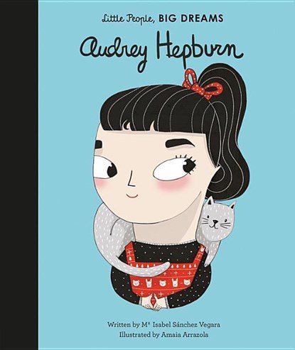 AUDREY HEPBURN, SANCHEZ VEGARA,  Maria Isabel ; Arrazola, Amaia - Gebonden - 9781786030535