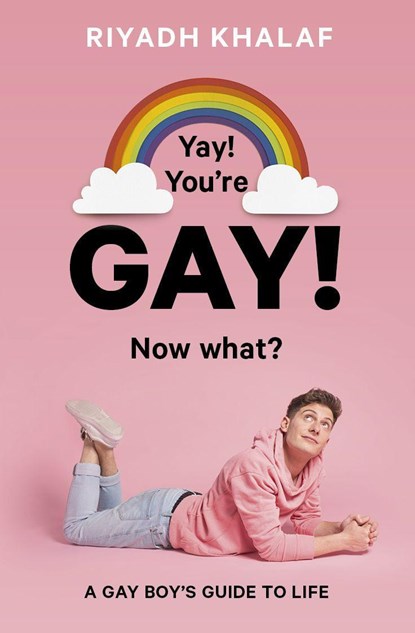 Yay! You're Gay! Now What?, Riyadh Khalaf - Paperback - 9781786031914