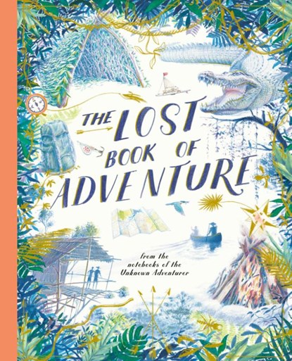 The Lost Book of Adventure, ADVENTURER,  Unknown - Gebonden Gebonden - 9781786032966