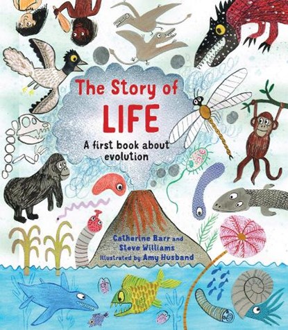 The Story of Life, Catherine Barr ; Steve Williams - Paperback - 9781786033420