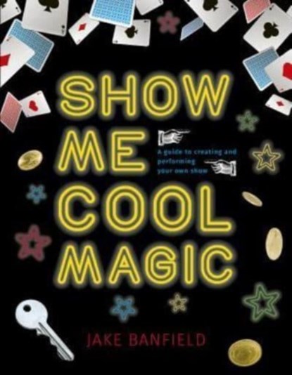Show Me Cool Magic, Jake Banfield - Gebonden - 9781786034090