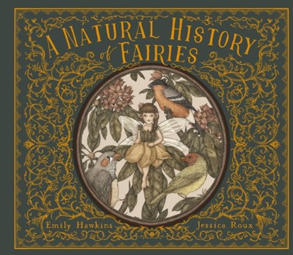 A Natural History of Fairies, Emily Hawkins - Gebonden - 9781786037633