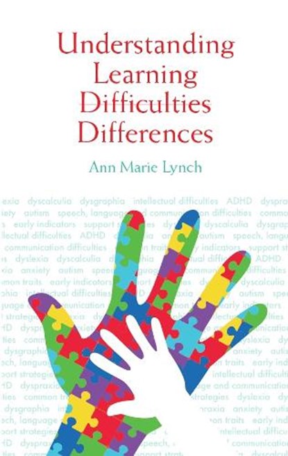 Understanding Learning Difficulties Differences, Ann Marie Lynch - Paperback - 9781786051523