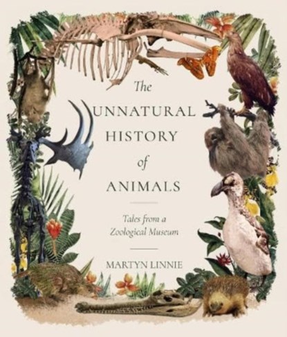 The Unnatural History of Animals, Martyn Linnie - Paperback - 9781786052025