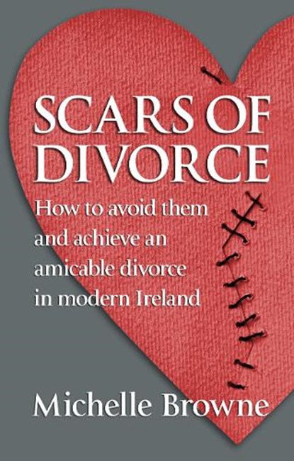Scars of Divorce, Michelle Browne - Paperback - 9781786052148