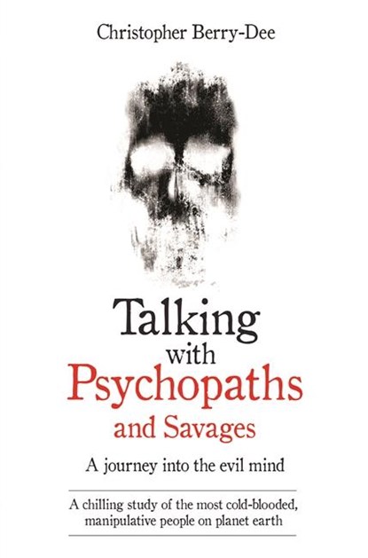 Talking with Psychopaths, Christopher Berry-Dee - Paperback - 9781786061225