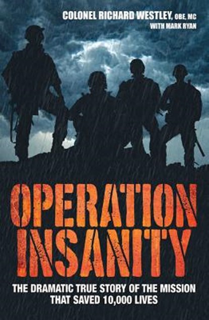 Operation Insanity, Colonel Richard Westley ; Mark Ryan - Paperback - 9781786061379