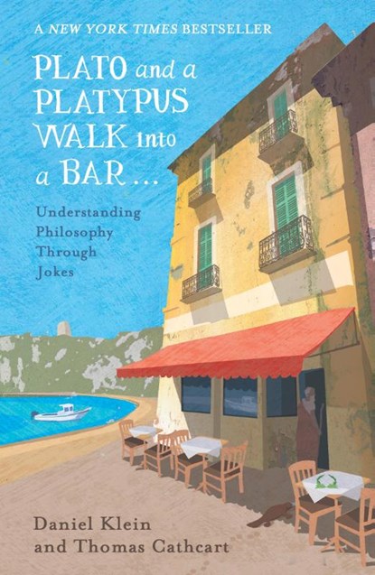 Plato and a Platypus Walk Into a Bar, Daniel Klein ; Thomas Cathcart - Paperback - 9781786070180