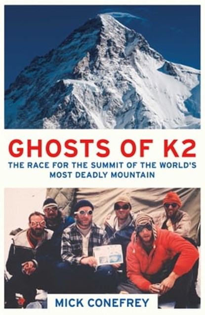 Ghosts of K2, Mick Conefrey - Ebook - 9781786070234