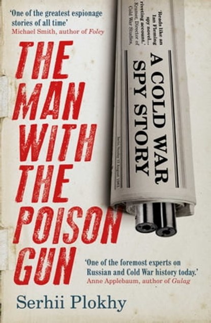 The Man with the Poison Gun, Serhii Plokhy - Ebook - 9781786070449