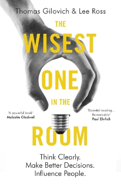 The Wisest One in the Room, Thomas Gilovich ; Lee Ross - Paperback - 9781786070555