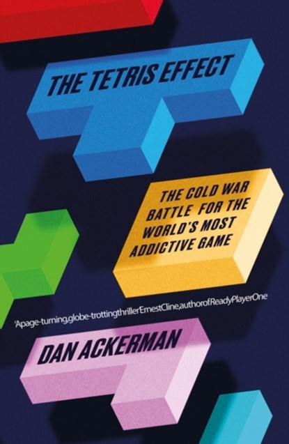 The Tetris Effect, Dan Ackerman - Paperback - 9781786071019