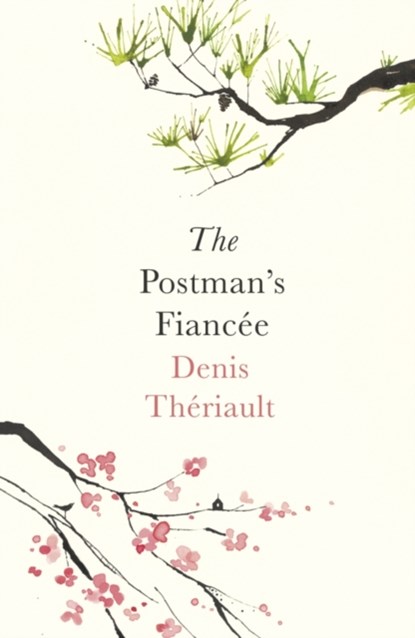 The Postman’s Fiancee, Denis Theriault - Paperback - 9781786071132