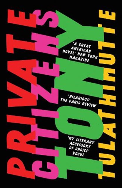 Private Citizens, Tony Tulathimutte - Paperback - 9781786071484