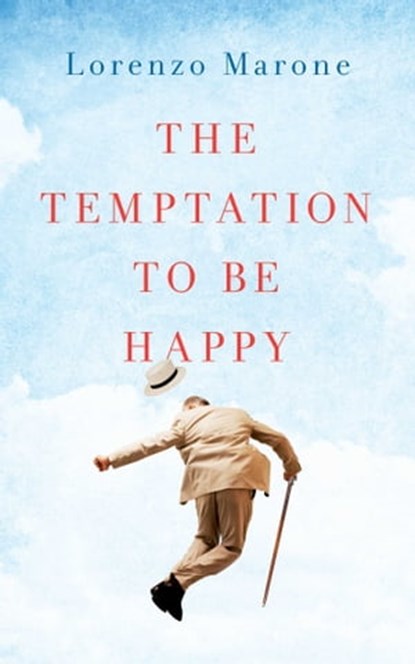 The Temptation to Be Happy, Lorenzo Marone - Ebook - 9781786071880
