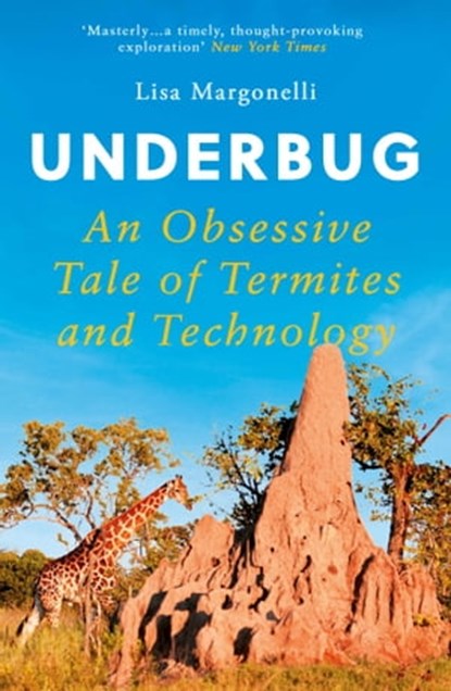 Underbug, Lisa Margonelli - Ebook - 9781786071910