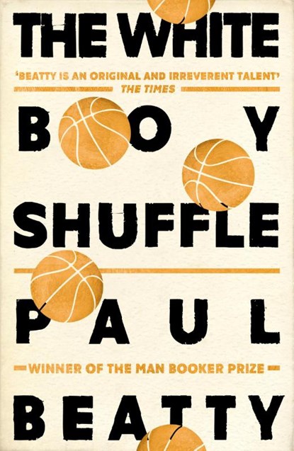 The White Boy Shuffle, Paul Beatty - Paperback - 9781786072252