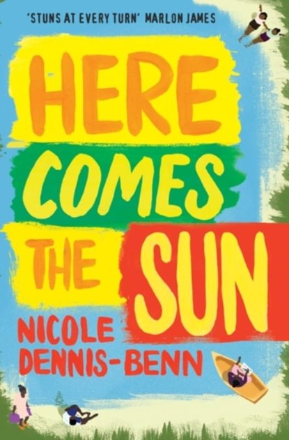 Here Comes the Sun, Nicole Dennis-Benn - Paperback - 9781786072399