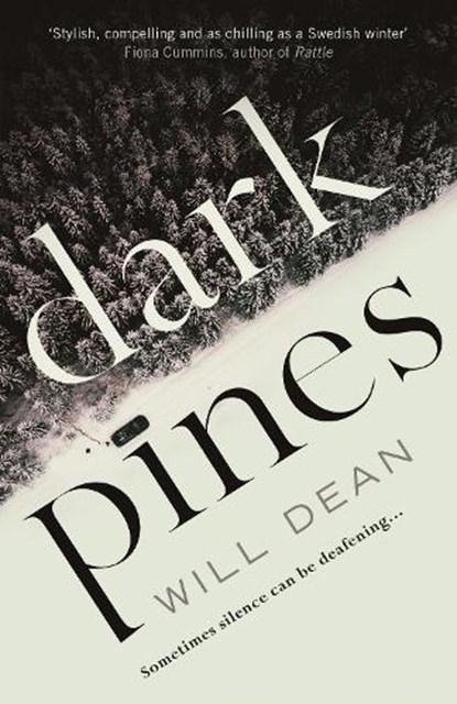 Dark Pines: 'The tension is unrelenting, and I can't wait for Tuva's next outing.' - Val McDermid, DEAN,  Will - Paperback - 9781786072535