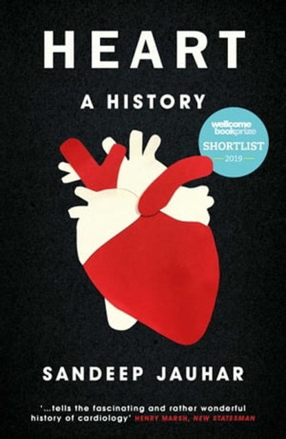 Heart: A History, Sandeep Jauhar - Ebook - 9781786072962