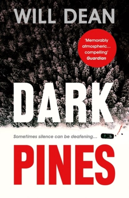 Dark Pines: ‘The tension is unrelenting, and I can’t wait for Tuva’s next outing.’ - Val McDermid, Will Dean - Paperback - 9781786073853